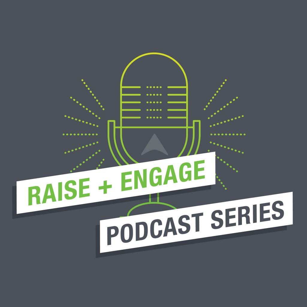 raise and engage podcast series logo